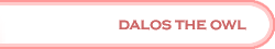Dalos the Owl Dalos the Owl