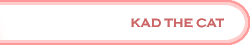 Kad the Cat Kad the Cat